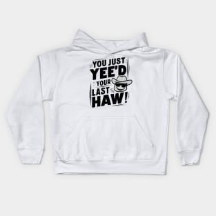 Vintage Vibes: You Just Yee'd Your Last Haw Illustration Kids Hoodie